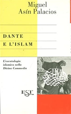 9788873804222-Dante e l'Islam. L'escatologia islamica nella Divina Commedia.